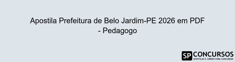 Apostila Prefeitura de Belo Jardim-PE 2026 em PDF - Pedagogo