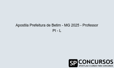 Apostila Prefeitura de Betim - MG 2025 - Professor PI - L