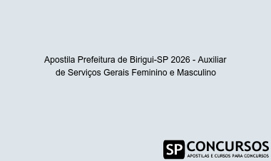 Apostila Prefeitura de Birigui-SP 2026 - Auxiliar de Serviços Gerais Feminino e Masculino