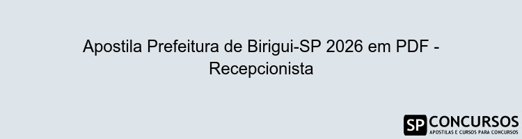 Apostila Prefeitura de Birigui-SP 2026 em PDF - Recepcionista