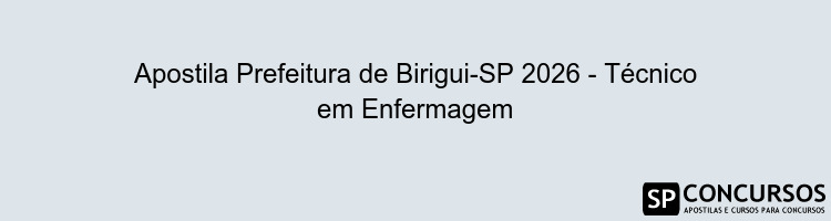 Apostila Prefeitura de Birigui-SP 2026 - Técnico em Enfermagem
