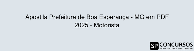 Apostila Prefeitura de Boa Esperança - MG em PDF 2025 - Motorista