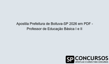 Apostila Prefeitura de Boituva-SP 2026 em PDF - Professor de Educação Básica I e II