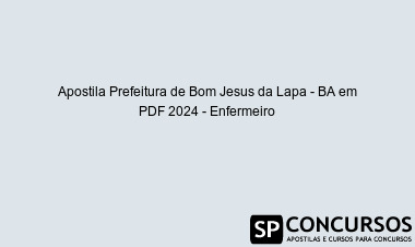 Apostila Prefeitura de Bom Jesus da Lapa - BA em PDF 2024 - Enfermeiro