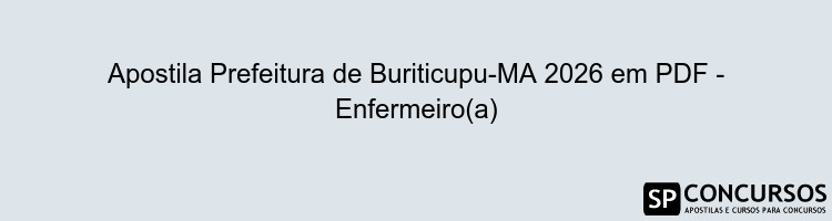 Apostila Prefeitura de Buriticupu-MA 2026 em PDF - Enfermeiro(a)