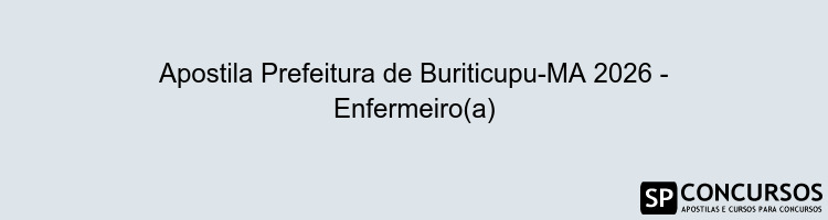 Apostila Prefeitura de Buriticupu-MA 2026 - Enfermeiro(a)
