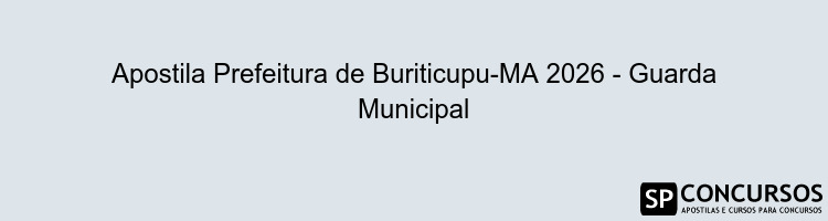 Apostila Prefeitura de Buriticupu-MA 2026 - Guarda Municipal