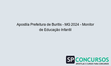 Apostila Prefeitura de Buritis - MG 2024 - Monitor de Educação Infantil