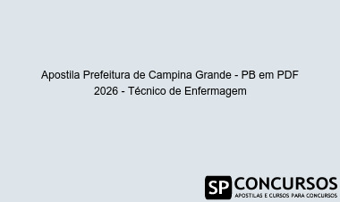 Apostila Prefeitura de Campina Grande - PB em PDF 2026 - Técnico de Enfermagem