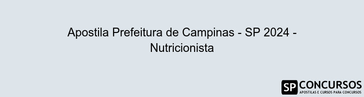 Apostila Prefeitura de Campinas - SP 2024 - Nutricionista