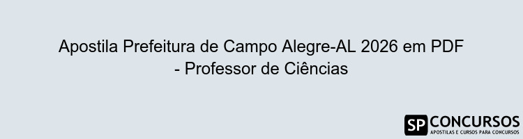 Apostila Prefeitura de Campo Alegre-AL 2026 em PDF - Professor de Ciências