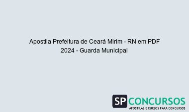 Apostila Prefeitura de Ceará Mirim - RN em PDF 2024 - Guarda Municipal