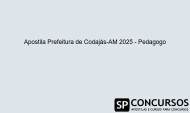 Apostila Prefeitura de Codajás-AM 2025 - Pedagogo