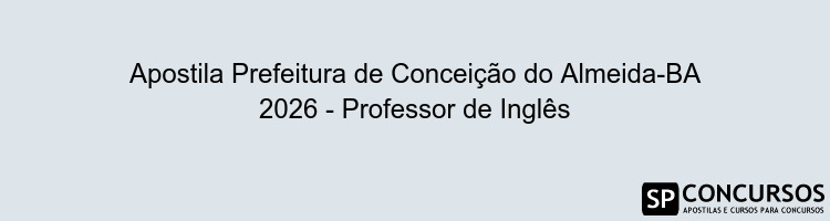 Apostila Prefeitura de Conceição do Almeida-BA 2026 - Professor de Inglês
