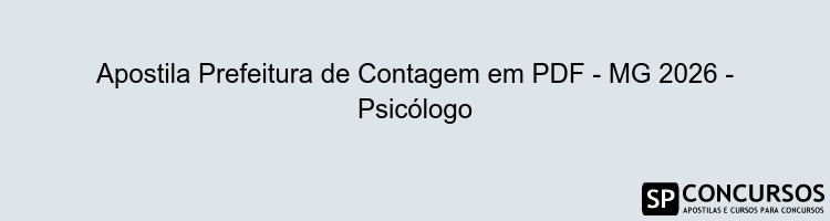 Apostila Prefeitura de Contagem em PDF - MG 2026 - Psicólogo