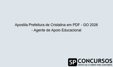 Apostila Prefeitura de Cristalina em PDF - GO 2026 - Agente de Apoio Educacional
