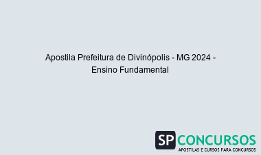 Apostila Prefeitura de Divinópolis - MG 2024 - Ensino Fundamental