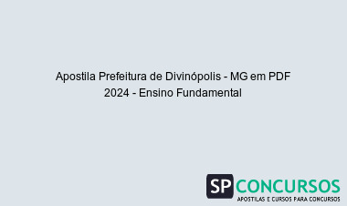 Apostila Prefeitura de Divinópolis - MG em PDF 2024 - Ensino Fundamental