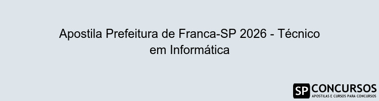 Apostila Prefeitura de Franca-SP 2026 - Técnico em Informática