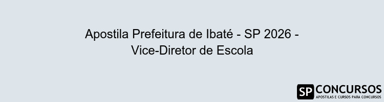 Apostila Prefeitura de Ibaté - SP 2026 - Vice-Diretor de Escola