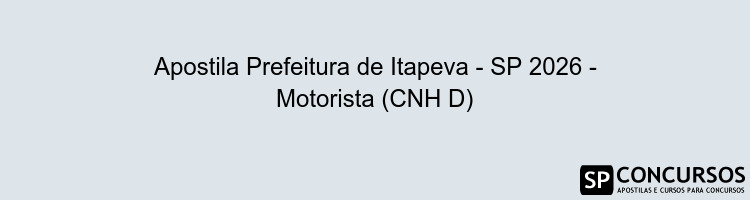 Apostila Prefeitura de Itapeva - SP 2026 - Motorista (CNH D)
