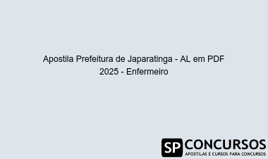 Apostila Prefeitura de Japaratinga - AL em PDF 2025 - Enfermeiro
