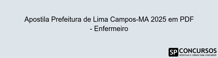 Apostila Prefeitura de Lima Campos-MA 2025 em PDF - Enfermeiro