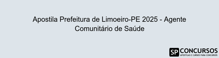 Apostila Prefeitura de Limoeiro-PE 2025 - Agente Comunitário de Saúde
