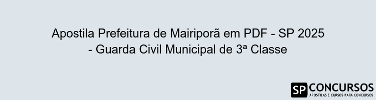 Apostila Prefeitura de Mairiporã em PDF - SP 2025 - Guarda Civil Municipal de 3ª Classe