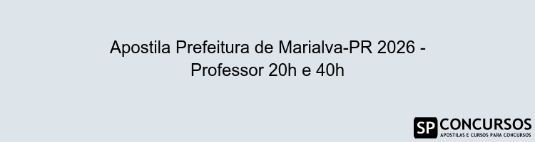 Apostila Prefeitura de Marialva-PR 2026 - Professor 20h e 40h