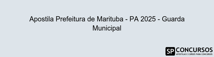 Apostila Prefeitura de Marituba - PA 2025 - Guarda Municipal