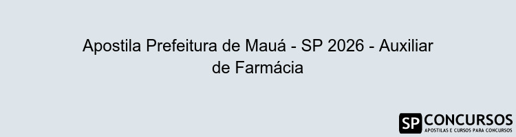 Apostila Prefeitura de Mauá - SP 2026 - Auxiliar de Farmácia