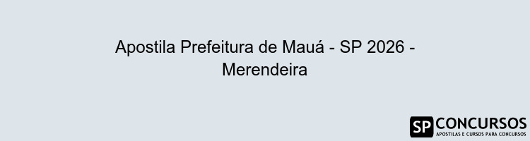 Apostila Prefeitura de Mauá - SP 2026 - Merendeira