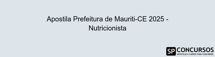 Apostila Prefeitura de Mauriti-CE 2025 - Nutricionista