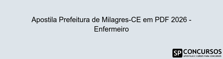 Apostila Prefeitura de Milagres-CE em PDF 2026 - Enfermeiro