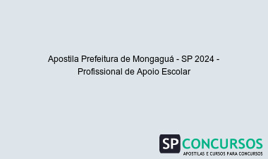 Apostila Prefeitura de Mongaguá - SP 2024 - Profissional de Apoio Escolar