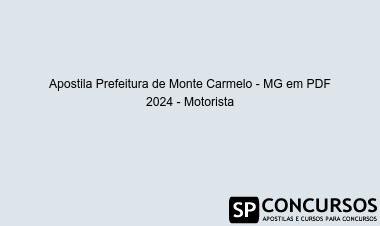 Apostila Prefeitura de Monte Carmelo - MG em PDF 2024 - Motorista