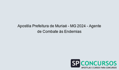 Apostila Prefeitura de Muriaé - MG 2024 - Agente de Combate às Endemias