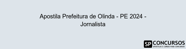 Apostila Prefeitura de Olinda - PE 2024 - Jornalista