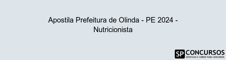 Apostila Prefeitura de Olinda - PE 2024 - Nutricionista