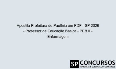 Apostila Prefeitura de Paulínia em PDF - SP 2026 - Professor de Educação Básica - PEB II - Enfermagem