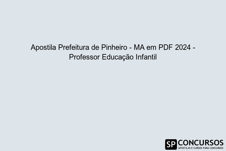 Apostila Prefeitura de Pinheiro - MA em PDF 2024 - Professor Educação ...
