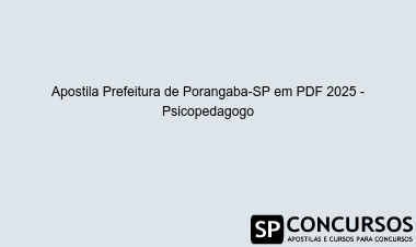 Apostila Prefeitura de Porangaba-SP em PDF 2025 - Psicopedagogo