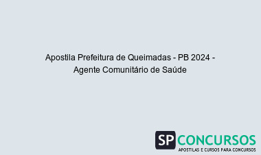 Apostila Prefeitura de Queimadas - PB 2024 - Agente Comunitário de Saúde