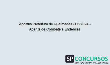 Apostila Prefeitura de Queimadas - PB 2024 - Agente de Combate a Endemias