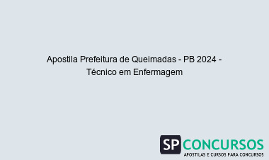 Apostila Prefeitura de Queimadas - PB 2024 - Técnico em Enfermagem