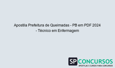 Apostila Prefeitura de Queimadas - PB em PDF 2024 - Técnico em Enfermagem