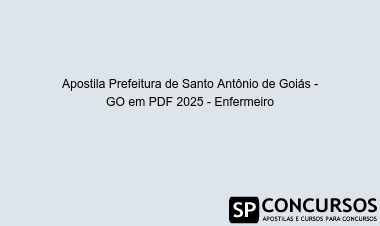 Apostila Prefeitura de Santo Antônio de Goiás - GO em PDF 2025 - Enfermeiro