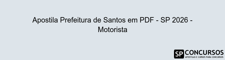Apostila Prefeitura de Santos em PDF - SP 2026 - Motorista