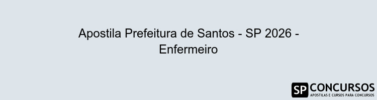 Apostila Prefeitura de Santos - SP 2026 - Enfermeiro